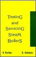 Testing And Servicing Steam Boilers