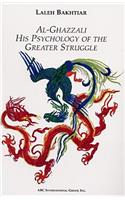 Al-Ghazzali His Psychology of the Greater Struggle