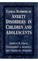 Clinical Handbook of Anxiety Disorders in Children and Adolescents