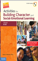 Activities for Building Character and Social-Emotional Learning, Grades 6-8