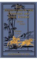 The Adventures of the Ojibbeway and Ioway Indians: In England, France, and Belgium Volume I