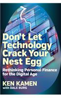 Don't Let Technology Crack Your Nest Egg