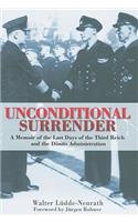 Unconditional Surrender: A Memoir of The Last Days of the Third Reich and the Donitz Administration