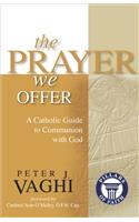 The Prayer We Offer