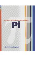 Pi: Biography of Numbers