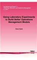 Using Laboratory Experiments to Build Better Operations Management Models