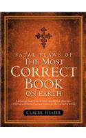 Fatal Flaws of The Most Correct Book On Earth