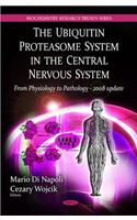 Ubiquitin Proteasome System in the Central Nervous System