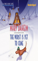 Wurst Is Yet to Come: A Bed-And-Breakfast Mystery