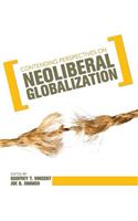 Contending Perspectives on Neoliberal Globalization
