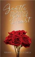 Gentle Moments from the Heart