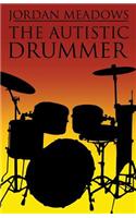 The Autistic Drummer