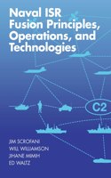 Introduction Naval Isr Fusion Principles, Operations, and Technologies to Infrared and Electro-Optical Systems, Third Edition