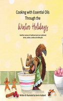 Cooking with Essential Oils Through the Winter Holidays