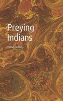 Preying Indians