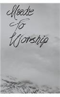 Made To Worship