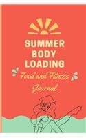 Summer Body Loading. Food and Fitness Journal
