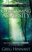 Spiritual Truths for Overcoming Adversity