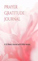 Christian Prayer Gratitude Journal For Women: A 52 Week Journal with Bible Verses, Undated