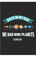 Back In My Day We Had Nine Planets Calender 2020