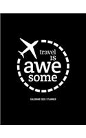 Travel Is Awesome Calendar 2020