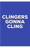 Clingers Gonna Cling