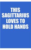 This Sagittarius Loves To Hold Hands Notebook