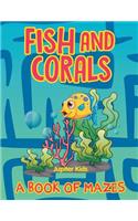 Fish and Corals (A Book of Mazes)