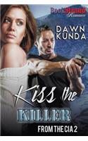 Kiss the Killer [From the CIA 2] (Bookstrand Publishing Romance)