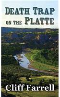Death Trap on the Platte