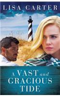 A Vast and Gracious Tide