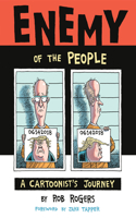 Enemy of the People: A Cartoonist's Journey