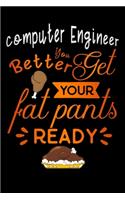 Computer Engineer better get your fat pants ready