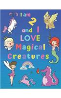 I am 2 and I LOVE Magical Creatures