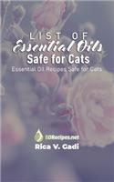 List of Essential Oils Safe for Cats: Essential Oil Recipes Safe for Cats