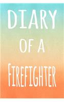 Diary of a Firefighter