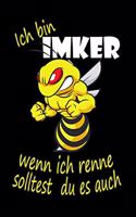 Ich bin Imker Wenn ich renne, solltest du es auch: Biene Bienen Imker Notizbuch Tagebuch 6"x9" (ca. DIN A5) liniert