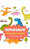 Dinosaur Activity Book for Kids Ages 4-8: Dino Family Theme A Fun Kid Workbook Game for Learning, Coloring, Mazes, Sudoku and More! Best Holiday and Birthday Gift Idea