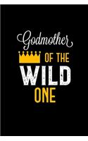 Godmother Of The Wild One: Great Gift For Godmother's Journal Planner Diary Notebook