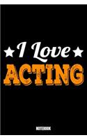 I Love Acting Notebook: Theater Notizbuch A5 punktierte 110 Seiten, Notizheft / Tagebuch / Reise Journal, perfektes Geschenk für Sie Ihre Familie und Freunde gedacht, die g