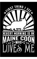 First Thing see Every Morning Maine Coon Loves Me: Personal Planner 24 month 100 page 6 x 9 Dated Calendar Notebook For 2020-2021 Academic Year. Gift idea for Cat Lover