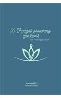 50 Thought-provoking Questions to Discover A New You
