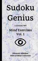 Sudoku Genius Mind Exercises Volume 1: Elkmont, Alabama State of Mind Collection