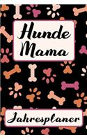 HUNDE MAMA Jahresplaner: Ohne Datum - Süßer Pinker Hunde Terminkalender - Freier Planer für Schule Beruf Freizeit & Famile - 52 Wochen (12 Monate) - Kalender - Wochenplaner 