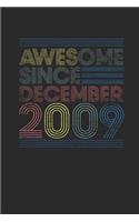 Awesome Since December 2009: Graph Ruled Notebook / Journal (6" X 9" - 5 X 5 Graph Ruled) - 10 years old Birthday Gift and 10th Anniversary Gift for Women And Men