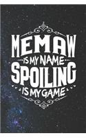 Memaw Is My Name Spoiling Is My Game