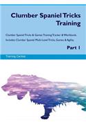 Clumber Spaniel Tricks Training Clumber Spaniel Tricks & Games Training Tracker & Workbook. Includes