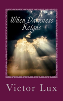 When Darkness Reigns: Volume Three of the Radaemos Series