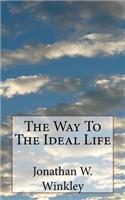 The Way To The Ideal Life