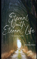 Eternal Youth Eternal Life